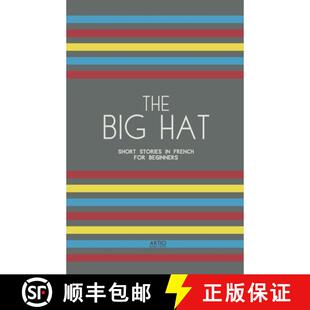 【3-4周达】The Big Hat: Short Stories in French for Beginners [9798224603336]