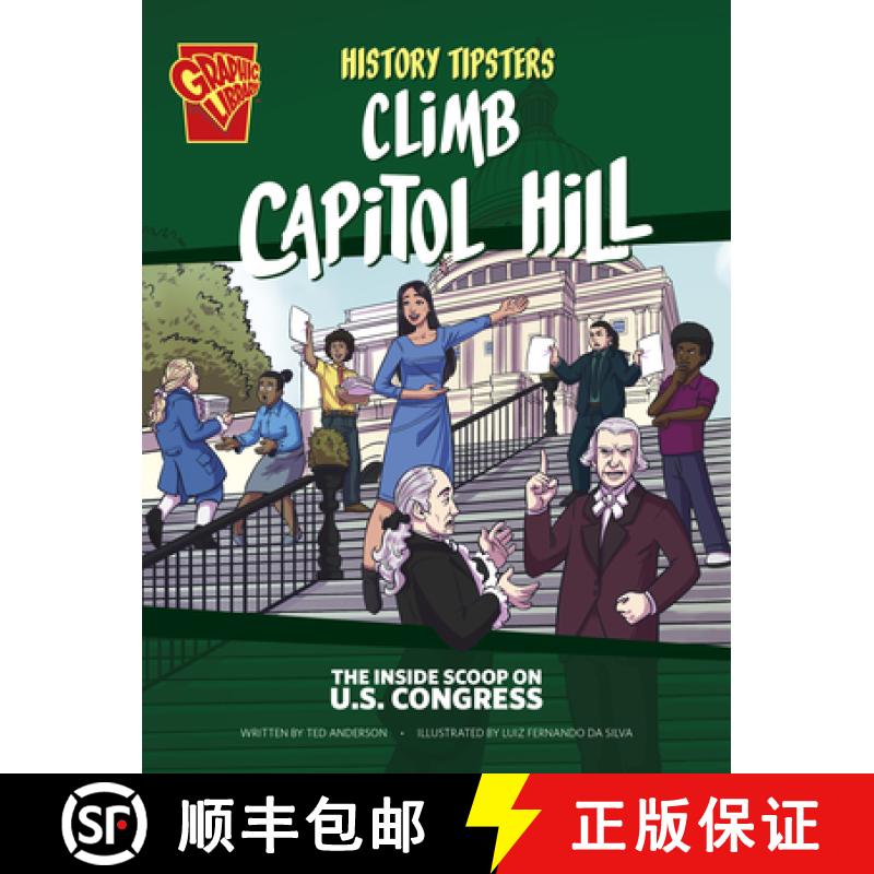 预订 History Tipsters Climb Capitol Hill: The Inside Scoop on U.S. Congress [9781669076223]