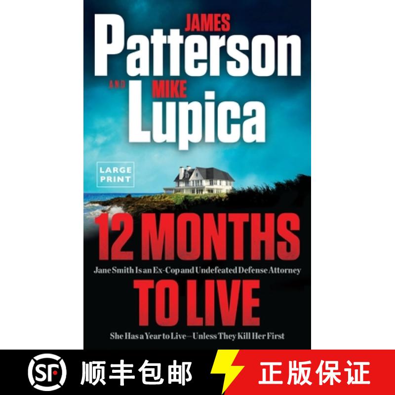 【3-4周达】12 Months to Live: Patterson's Best New Character and Series Since the Women's Murder Club [9780316570640]