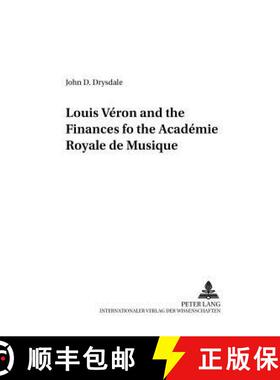 预订 Louis Véron and the Finances of the Académie Royale de Musique [9783631398661]
