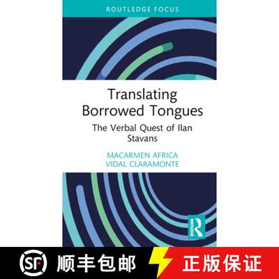 【3-4周达】Translating Borrowed Tongues: The Verbal Quest of Ilan Stavans [9781032347622]