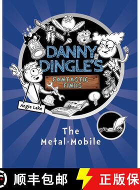 【2-3周达】Danny Dingle's Fantastic Finds: The Metal-Mobile (book 1) [9781782262084]