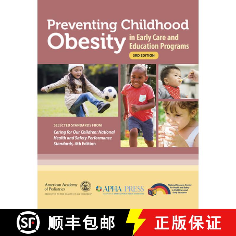 【3-4周达】Preventing Childhood Obesity in Early Care and Education Programs: Selected Standards from... [9781610023566]