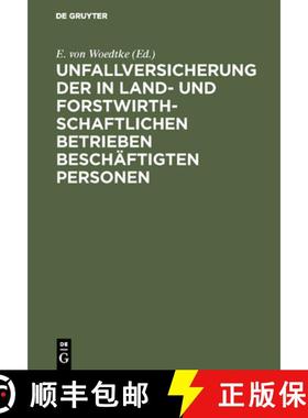 【3-4周达】Unfallversicherung der in land- und forstwirthschaftlichen Betrieben beschäftigten Personen [9783111258287]