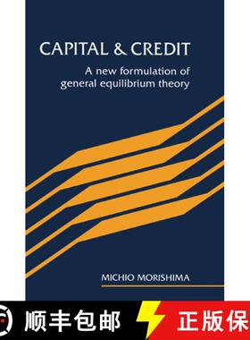 【3-4周达】Capital and Credit: A New Formulation of General Equilibrium Theory [9780521466387]