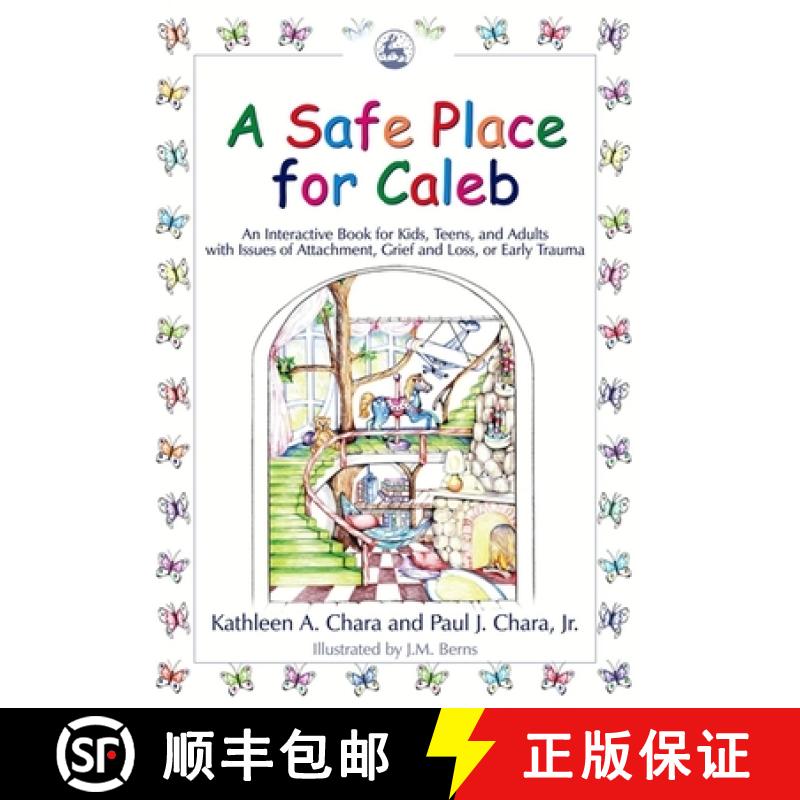【3-4周达】A Safe Place for Caleb: An Interactive Book for Kids, Teens and Adults with Issues of Atta... [9781843107996]