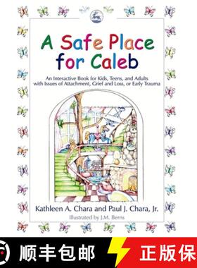 【3-4周达】A Safe Place for Caleb: An Interactive Book for Kids, Teens and Adults with Issues of Atta... [9781843107996]