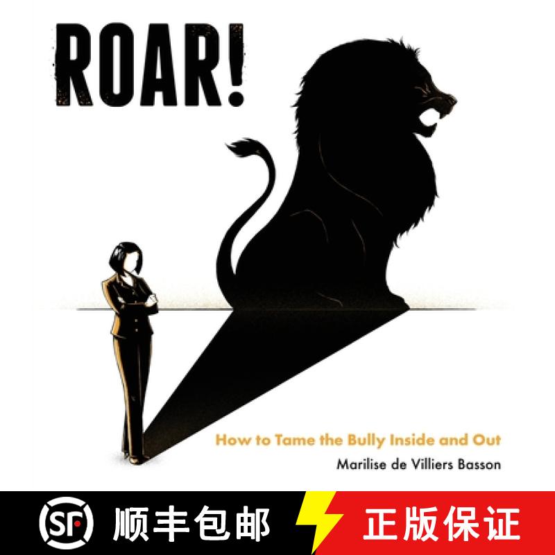 【3-4周达】Roar!: How to Tame the Bully Inside and Out [9781781334270]