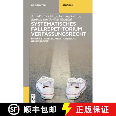 【3-4周达】Systematisches Fallrepetitorium Verfassungsrecht: Staatsorganisationsrecht, Grundrechte [9783110613148]