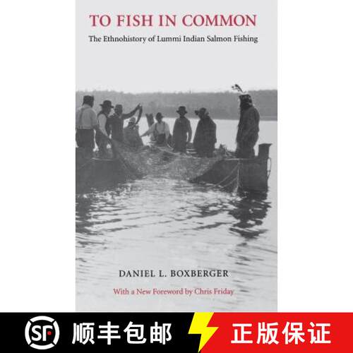 【3-4周达】To Fish in Common – The Ethnohistory of Lummi Indian Salmon Fishing [9780295978482]