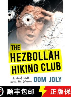 【3-4周达】The Hezbollah Hiking Club: A Short Walk Across the Lebanon [9781472128447]