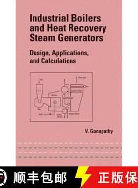 【3-4周达】Industrial Boilers and Heat Recovery Steam Generators: Design, Applications, and Calculations [9780824708146]