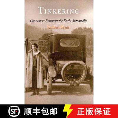 【3-4周达】Tinkering – Consumers Reinvent the Early Automobile [9780812221589]