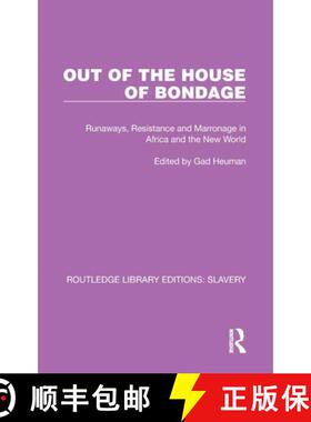【3-4周达】Out of the House of Bondage: Runaways, Resistance and Marronage in Africa and the New World [9781032331034]