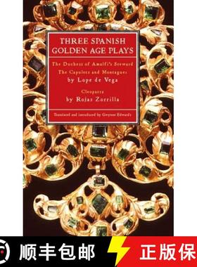 【3-4周达】Three Spanish Golden Age Plays: The Duchess of Amalfi's Steward; The Capulets and Montague... [9780413774750]