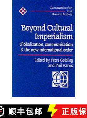 预订 Beyond Cultural Imperialism: Globalization, Communication and the New International Order [9780761953302]