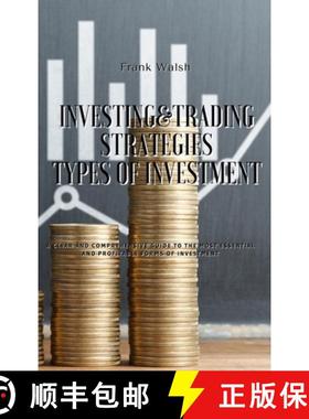 【3-4周达】Investing and Trading Strategies - Types of Investment: A clear and comprehensive guide to... [9781914599828]