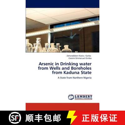 预订 Arsenic in Drinking Water from Wells and Boreholes from Kaduna State [9783659284137]