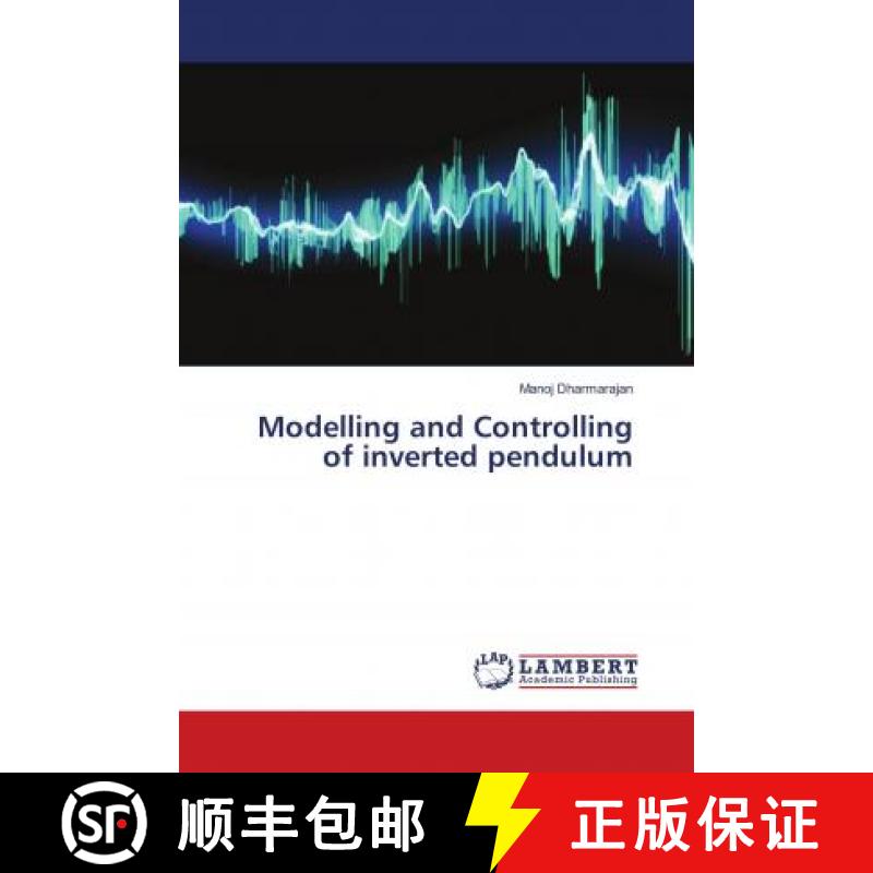 预订 Modelling and Controlling of inverted pendulum [9786134943178]