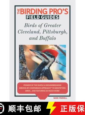 【3-4周达】Birds of Greater Cleveland, Pittsburgh, and Buffalo (The Birding Pro's Field Guides) [9781954228009]
