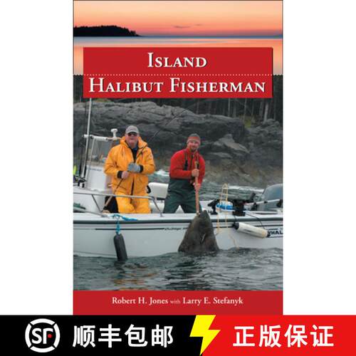 【3-4周达】Island Halibut Fisherman: Halibut Tips & Hot Spots for the West Coast of BC [9781550174144]