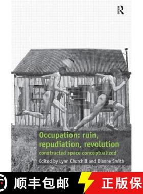 【3-4周达】Occupation: ruin, repudiation, revolution : constructed space conceptualized [9781472440631]