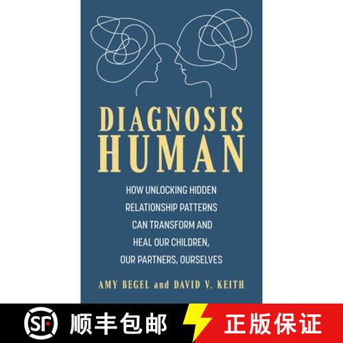 【3-4周达】精装 Diagnosis Human : How Unlocking Hidden Relationship Patterns Can Transform and Heal O... [9781538182727]