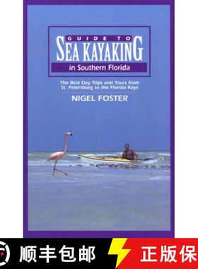 【3-4周达】Guide to Sea Kayaking in Southern Florida : The Best Day Trips And Tours From St. Petersbu... [9780762703364]