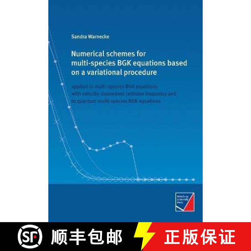 【3-4周达】Numerical schemes for multi-species BGK equations based on a variational procedure: applie... [9783958261921]