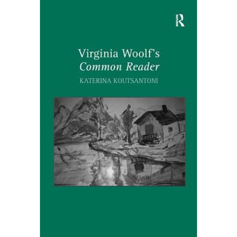 预订 virginia woolf"s common reader [9780754662648]