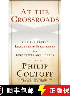 【3-4周达】At The Crossroads: Not-For-Profit Leadership Strategies For Executives And Boards [Wiley经管] [9780470615218]
