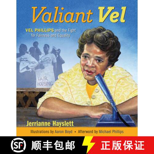 【3-4周达】Valiant Vel: Vel Phillips and the Fight for Fairness and Equality [9781976600432]