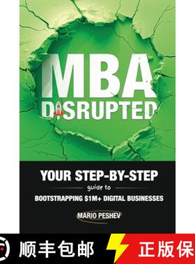 【3-4周达】MBA Disrupted: Your Step-by-Step Guide to Bootstrapping $1M] Digital Businesses [9798990753310]