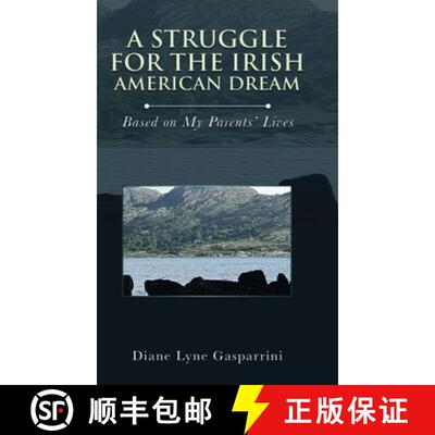 【3-4周达】A Struggle for the Irish American Dream: Based on My Parent's Lives [9798890316172]