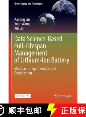 【3-4周达】Data Science-Based Full-Lifespan Management of Lithium-Ion Battery : Manufacturing, Operat... [9783031013423]