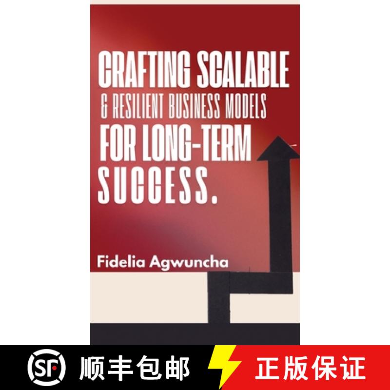 预订 Crafting Scalable and Resilient Business Models for Long-Term Success [9785379380908]