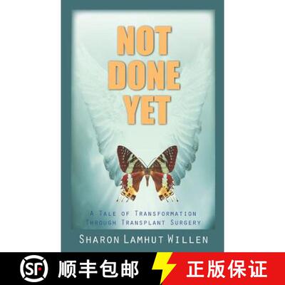 【3-4周达】Not Done Yet: A Tale of Transformation Through Transplant Surgery [9780991298204]