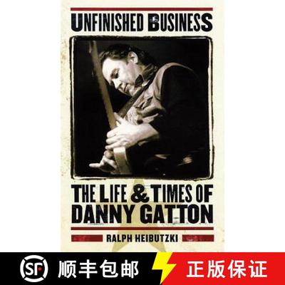 预订 Unfinished Business : The Life & Times of Danny Gatton [9780879307486]