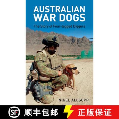 【2-3周达】Australian War Dogs: The Story of Four-Legged Diggers [9781742579672]