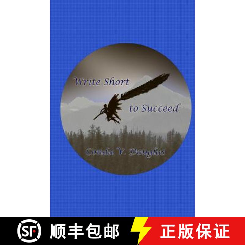 【3-4周达】Write Short to Succeed: Hows and Whys of Writing Short Stories and Articles [9781622060511]