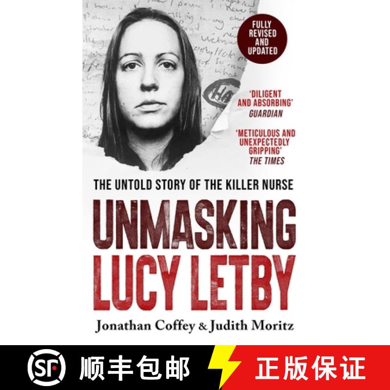 【3-4周达】Unmasking Lucy Letby: The Untold Story of the Killer Nurse – ‘Diligent and absorbing’ G... [9781399625180]
