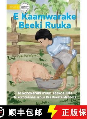 【3-4周达】Ruuka Feeds A Pig - E Kaamwarake Beeki Ruuka (Te Kiribati) [9781922795823]
