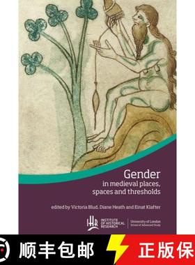 【3-4周达】Gender in medieval places, spaces and thresholds [9781909646841]