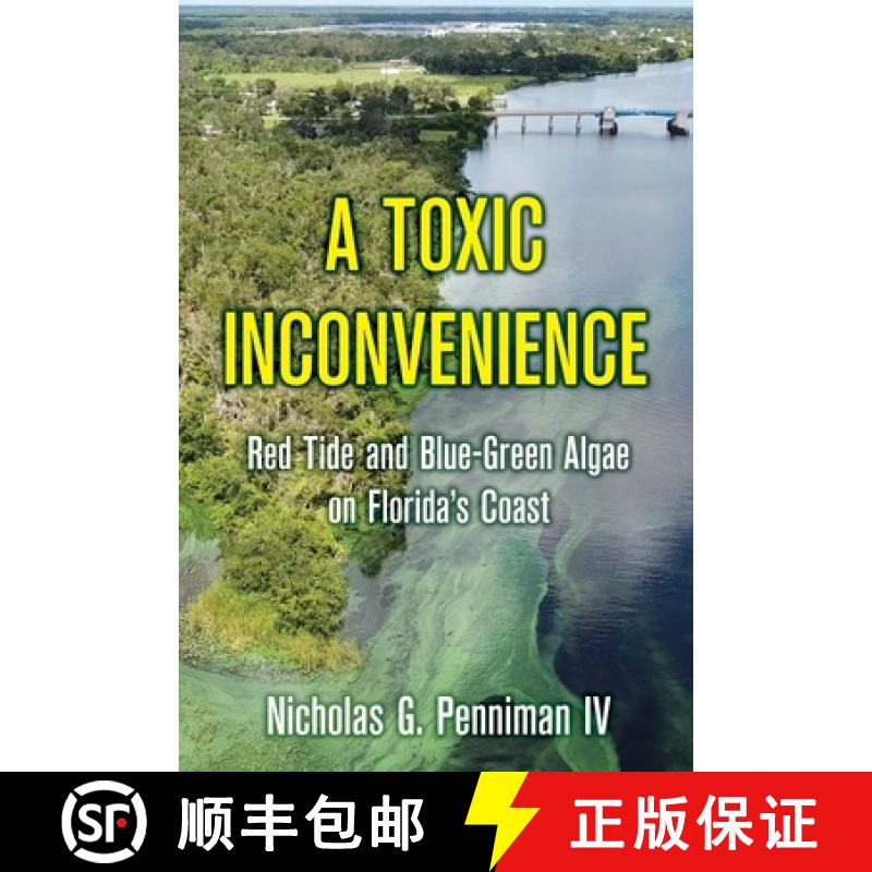 【3-4周达】A Toxic Inconvenience: Red Tide and Blue-Green Algae on Florida's Coast [9781733983778]