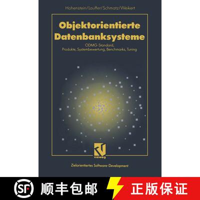 【3-4周达】Objektorientierte Datenbanksysteme: ODMG-Standard, Produkte, Systembewertung, Benchmarks, ... [9783663057833]