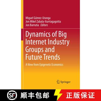 【3-4周达】Dynamics of Big Internet Industry Groups and Future Trends : A View from Epigenetic Econom... [9783319809755]