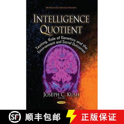 【3-4周达】Intelligence Quotient: Testing, Role of Genetics and the Environment and Social Outcomes [9781626187283]