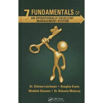 【4周达】7 Fundamentals of an Operationally Excellent Management System [9781482205763]