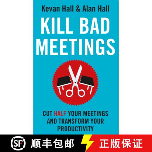 【3-4周达】Kill Bad Meetings: Transform Your Culture, Improve Collaboration, & Accelerate Decisions [9781399810913]