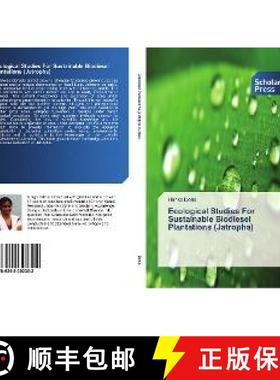 预订 Ecological Studies For Sustainable Biodiesel Plantations (Jatropha) [9786202302302]